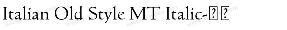 Italian Old Style MT Italic字体转换